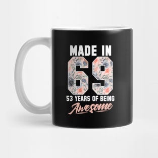 Made in 1969 53 years of being awesome 53rd Birthday Flowers Mug